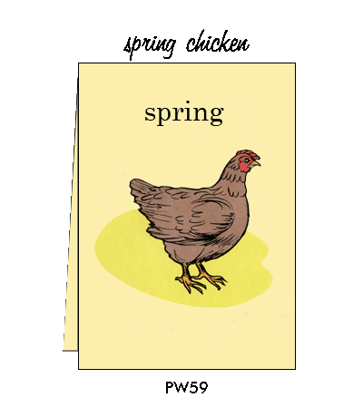 Pointed Wit Greeting Card: "Spring Chicken"