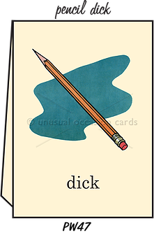 Pointed Wit Greeting Card: "Pencil Dick"