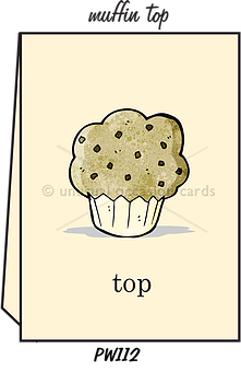 Pointed Wit Greeting Card: "Muffin Top"