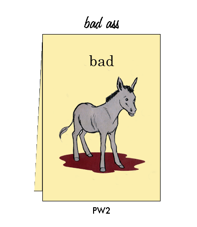 Pointed Wit Greeting Card: "Bad Ass"