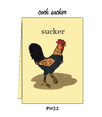 Pointed Wit Greeting Card: "Cock Sucker"