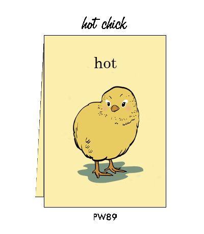 Pointed Wit Greeting Card: "Hot Chick"